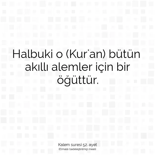 Ayetbul | Kuran Mealleri | Quran | Kalem suresi 52. ayet