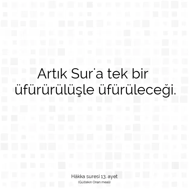 Ayetbul | Kuran Mealleri | Quran | Hâkka suresi 13. ayet