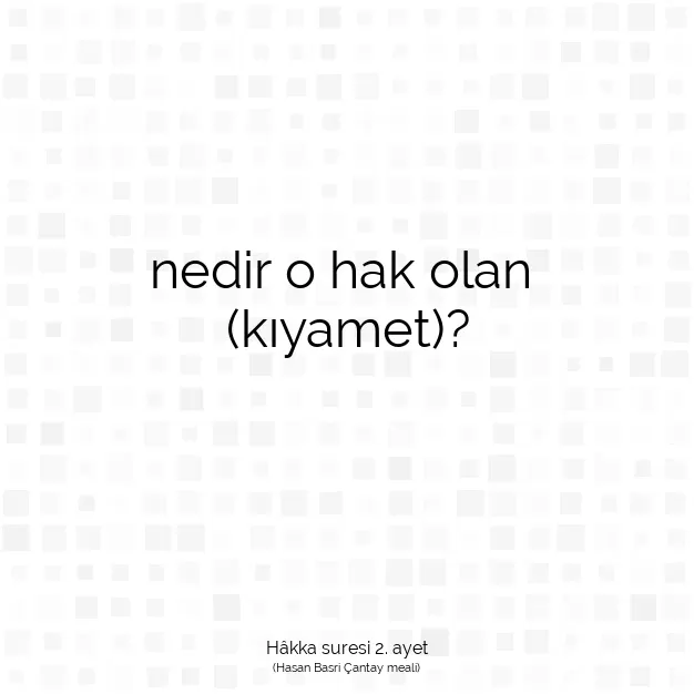 Ayetbul | Kuran Mealleri | Quran | Hâkka suresi 2. ayet