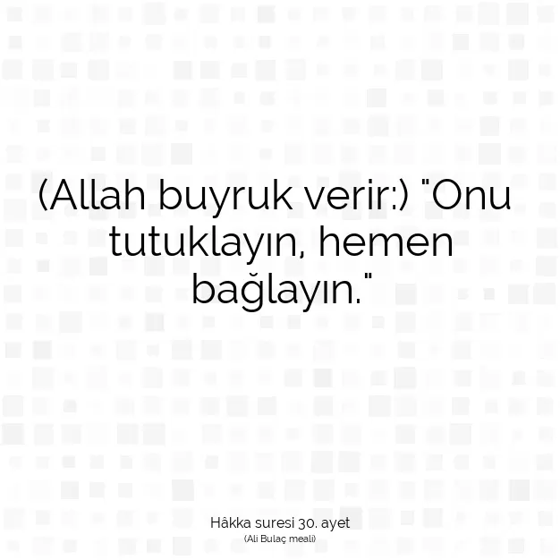 Ayetbul | Kuran Mealleri | Quran | Hâkka suresi 30. ayet