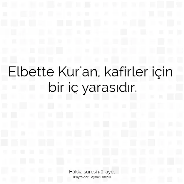 Ayetbul | Kuran Mealleri | Quran | Hâkka suresi 50. ayet