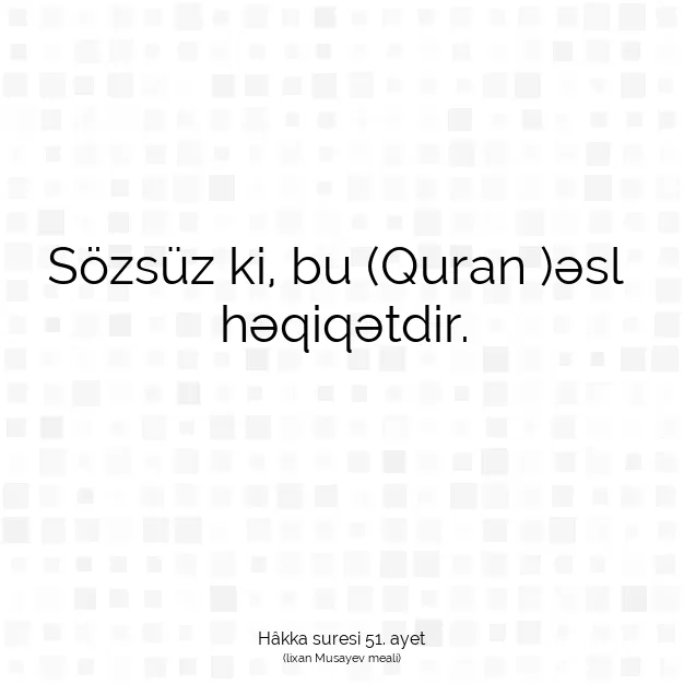 Ayetbul | Kuran Mealleri | Quran | Hâkka suresi 51. ayet