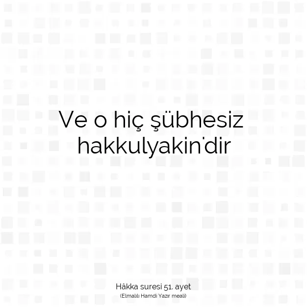 Ayetbul | Kuran Mealleri | Quran | Hâkka suresi 51. ayet