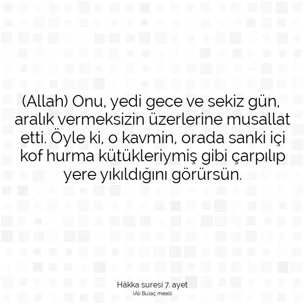 Ayetbul | Kuran Mealleri | Quran | Hâkka suresi 7. ayet