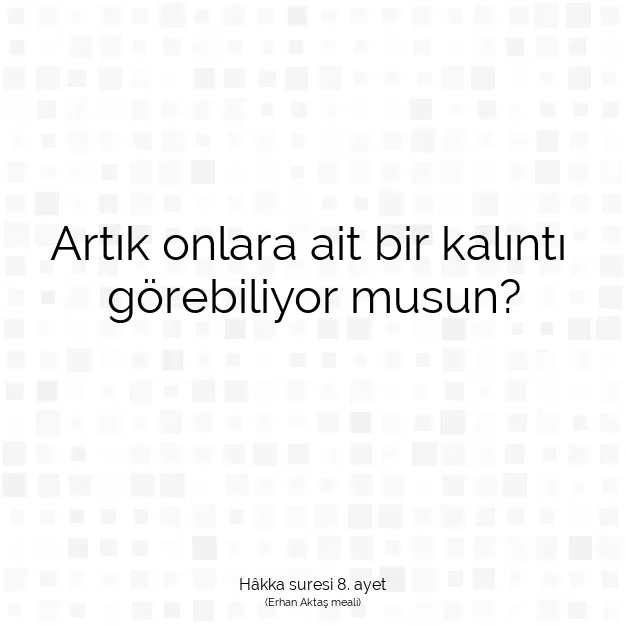 Ayetbul | Kuran Mealleri | Quran | Hâkka suresi 8. ayet