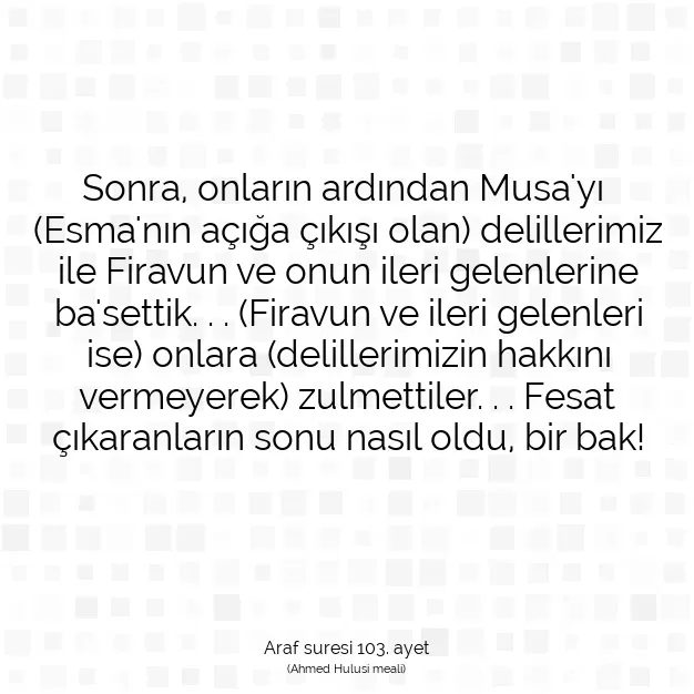 Ayetbul | Kuran Mealleri | Quran | Araf suresi 103. ayet