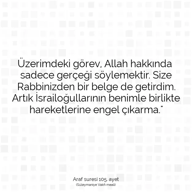 Ayetbul | Kuran Mealleri | Quran | Araf suresi 105. ayet