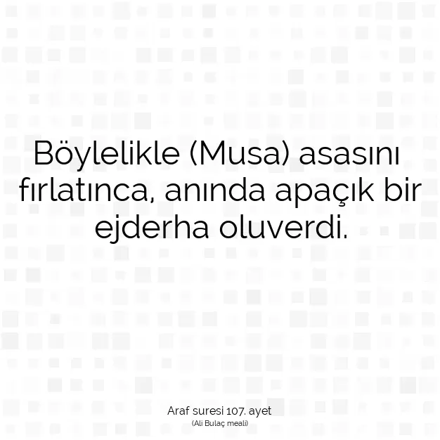 Ayetbul | Kuran Mealleri | Quran | Araf suresi 107. ayet