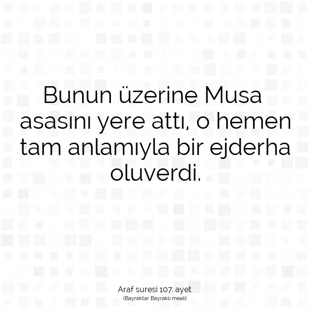 Ayetbul | Kuran Mealleri | Quran | Araf suresi 107. ayet