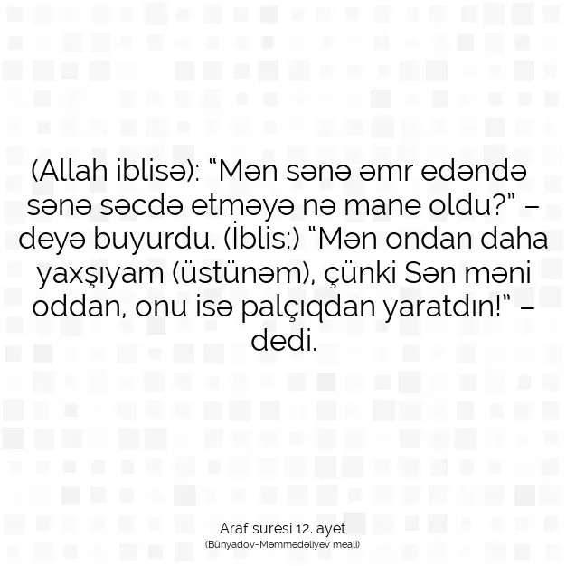 Ayetbul | Kuran Mealleri | Quran | Araf suresi 12. ayet