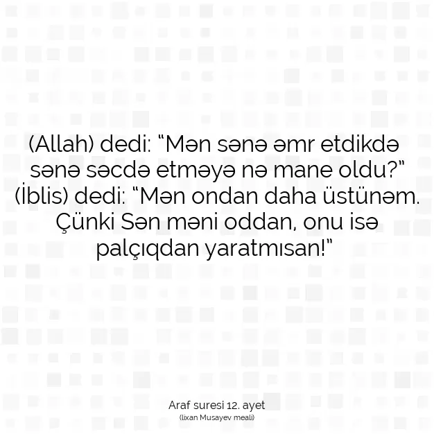 Ayetbul | Kuran Mealleri | Quran | Araf suresi 12. ayet