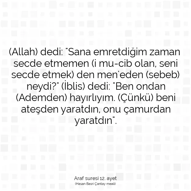 Ayetbul | Kuran Mealleri | Quran | Araf suresi 12. ayet