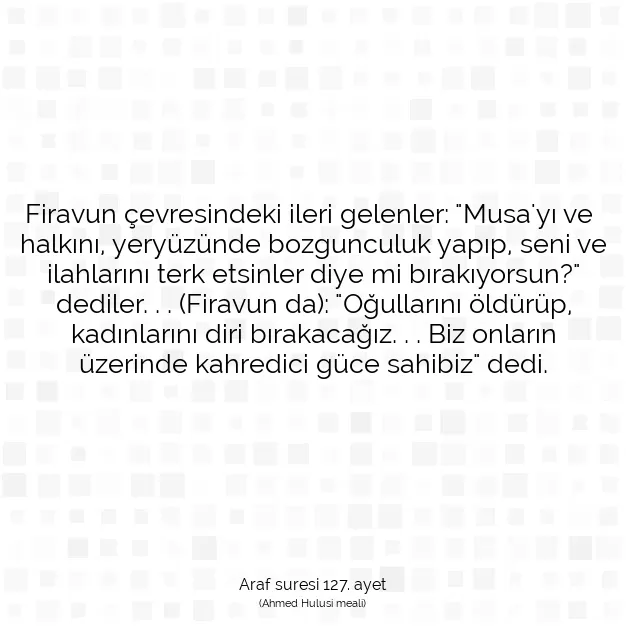 Ayetbul | Kuran Mealleri | Quran | Araf suresi 127. ayet