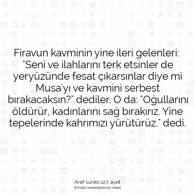 Ayetbul | Kuran Mealleri | Quran | Araf suresi 127. ayet