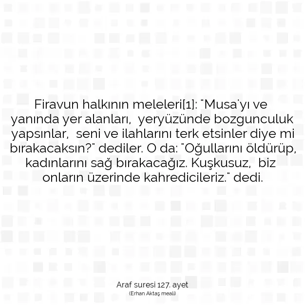 Ayetbul | Kuran Mealleri | Quran | Araf suresi 127. ayet