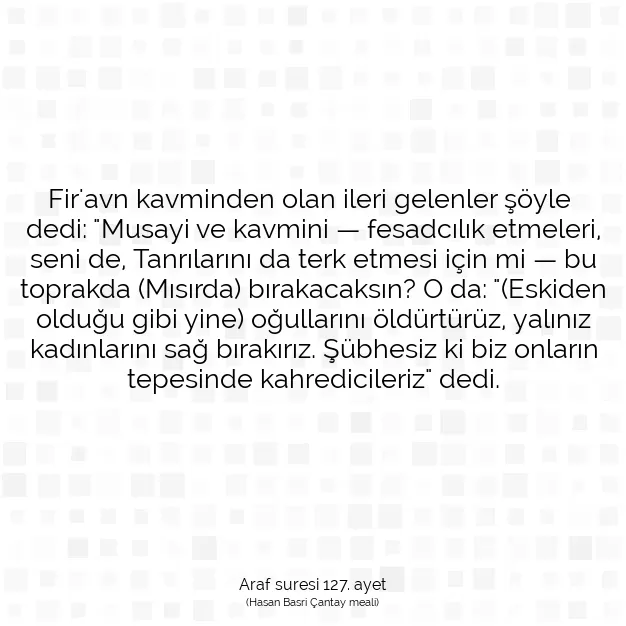 Ayetbul | Kuran Mealleri | Quran | Araf suresi 127. ayet