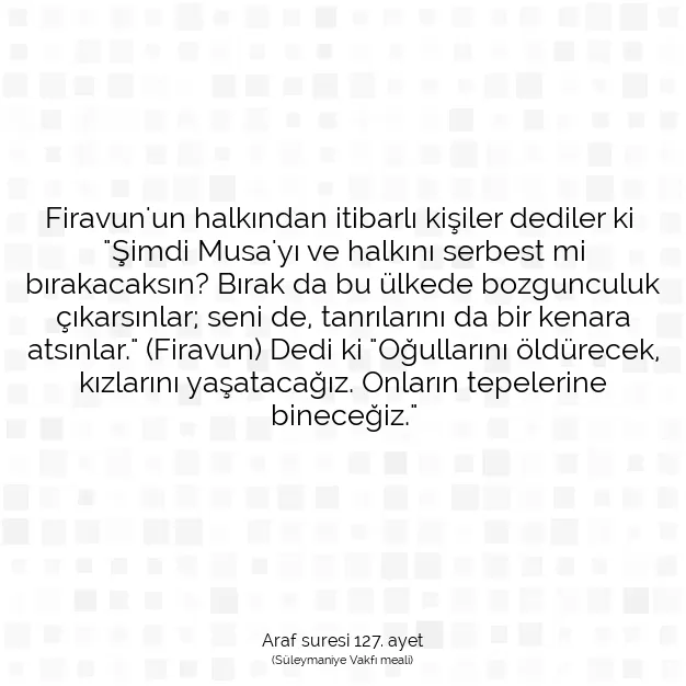 Ayetbul | Kuran Mealleri | Quran | Araf suresi 127. ayet