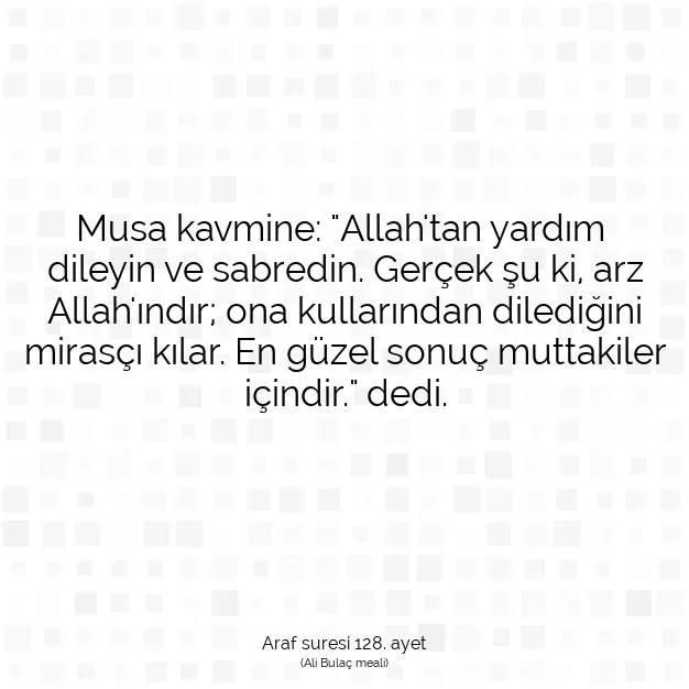 Ayetbul | Kuran Mealleri | Quran | Araf suresi 128. ayet