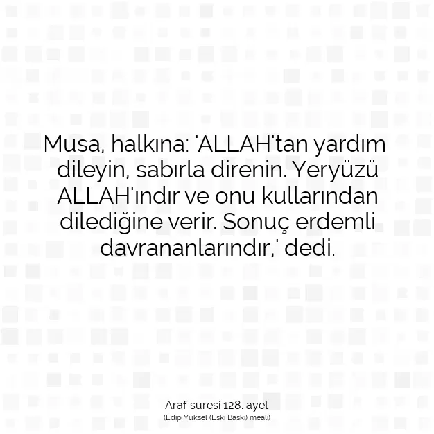 Ayetbul | Kuran Mealleri | Quran | Araf suresi 128. ayet