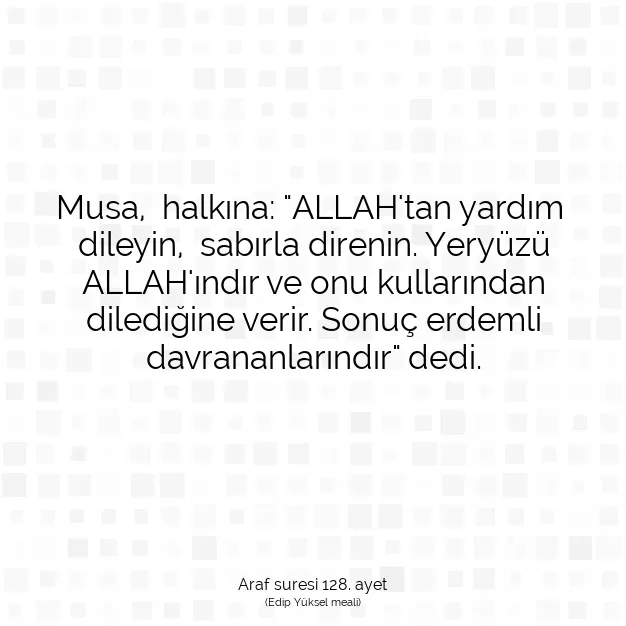 Ayetbul | Kuran Mealleri | Quran | Araf suresi 128. ayet