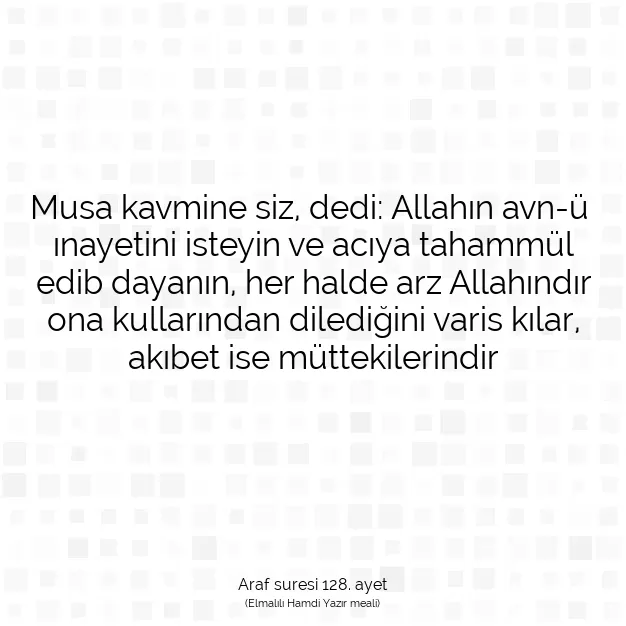 Ayetbul | Kuran Mealleri | Quran | Araf suresi 128. ayet