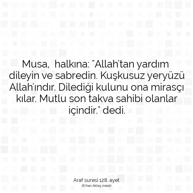 Ayetbul | Kuran Mealleri | Quran | Araf suresi 128. ayet