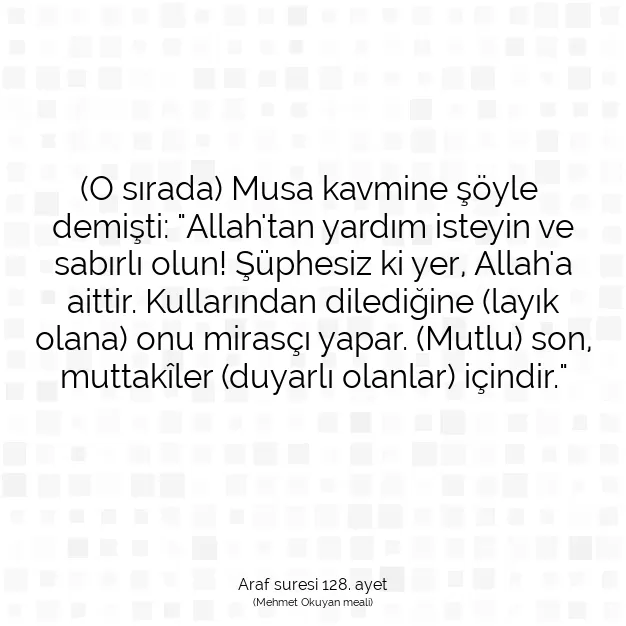 Ayetbul | Kuran Mealleri | Quran | Araf suresi 128. ayet