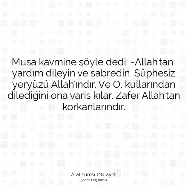 Ayetbul | Kuran Mealleri | Quran | Araf suresi 128. ayet