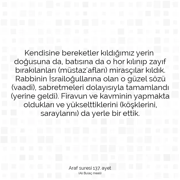 Ayetbul | Kuran Mealleri | Quran | Araf suresi 137. ayet