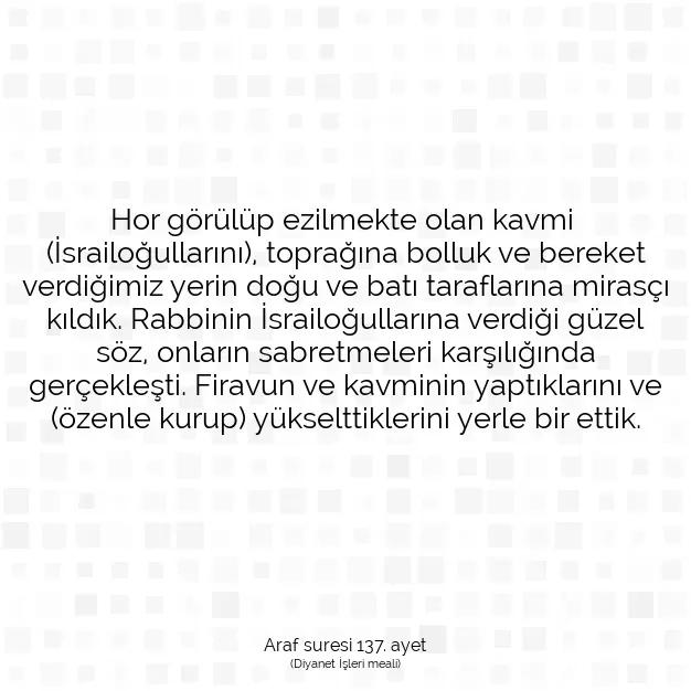 Ayetbul | Kuran Mealleri | Quran | Araf suresi 137. ayet