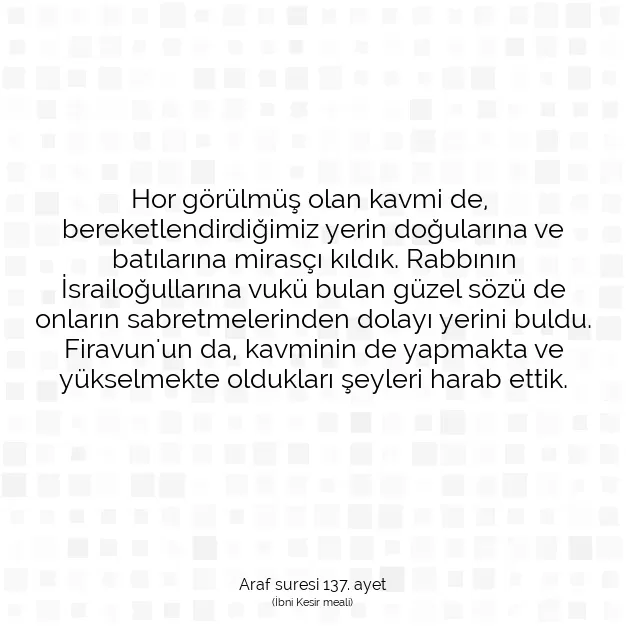 Ayetbul | Kuran Mealleri | Quran | Araf suresi 137. ayet