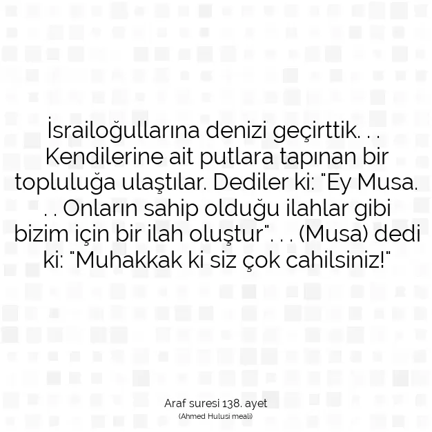 Ayetbul | Kuran Mealleri | Quran | Araf suresi 138. ayet