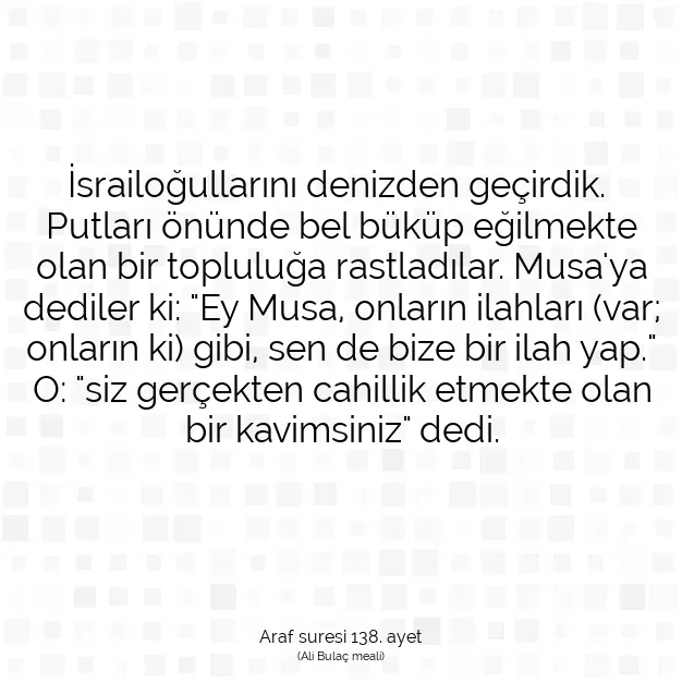 Ayetbul | Kuran Mealleri | Quran | Araf suresi 138. ayet