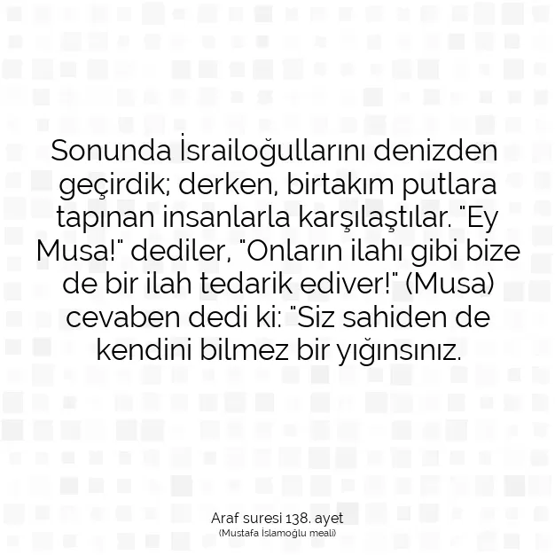 Ayetbul | Kuran Mealleri | Quran | Araf suresi 138. ayet