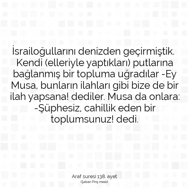 Ayetbul | Kuran Mealleri | Quran | Araf suresi 138. ayet