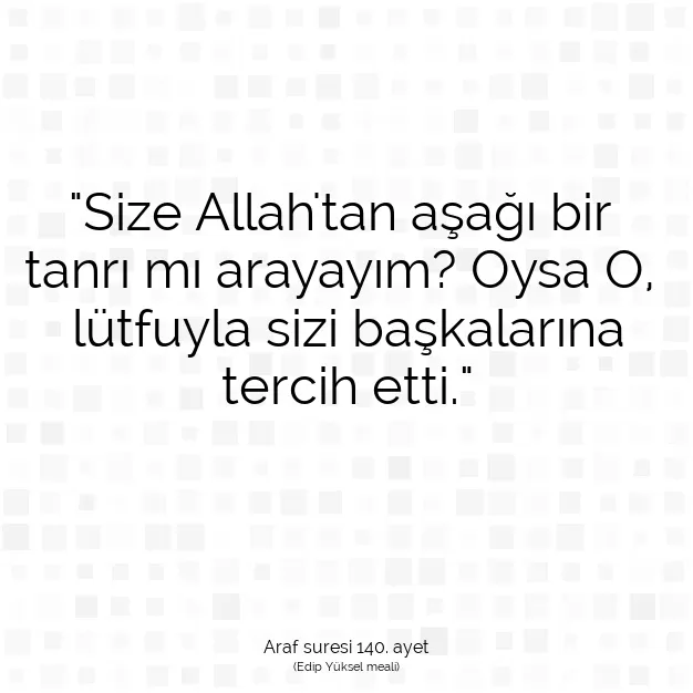 Ayetbul | Kuran Mealleri | Quran | Araf suresi 140. ayet