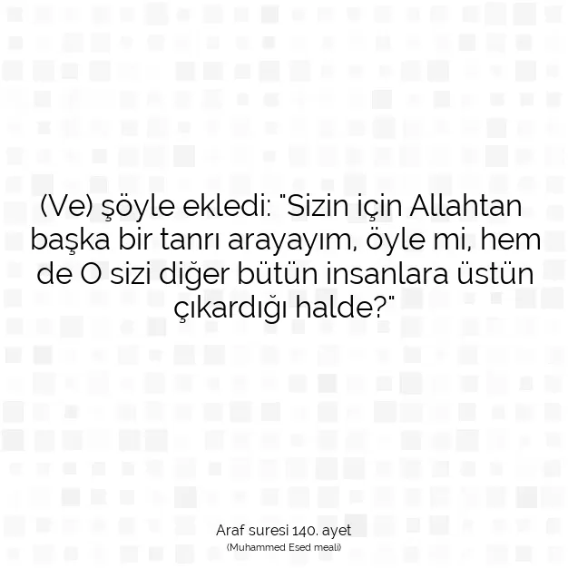 Ayetbul | Kuran Mealleri | Quran | Araf suresi 140. ayet