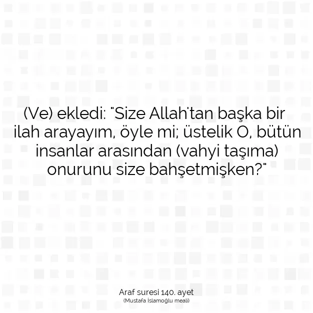 Ayetbul | Kuran Mealleri | Quran | Araf suresi 140. ayet