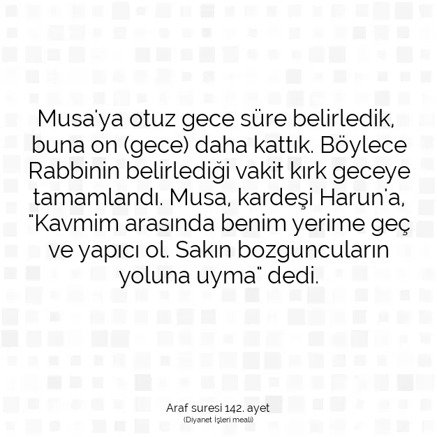 Ayetbul | Kuran Mealleri | Quran | Araf suresi 142. ayet