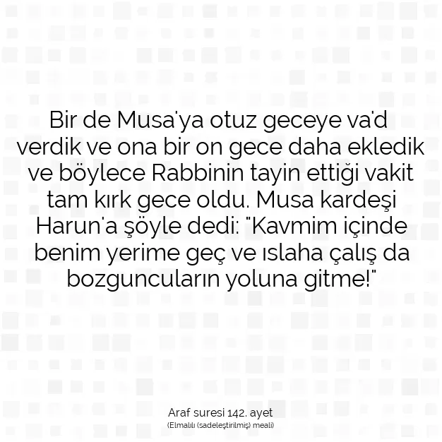 Ayetbul | Kuran Mealleri | Quran | Araf suresi 142. ayet