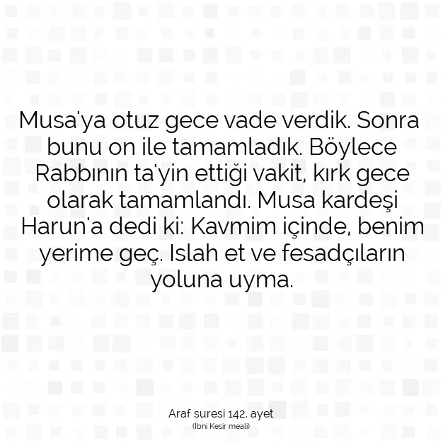 Ayetbul | Kuran Mealleri | Quran | Araf suresi 142. ayet