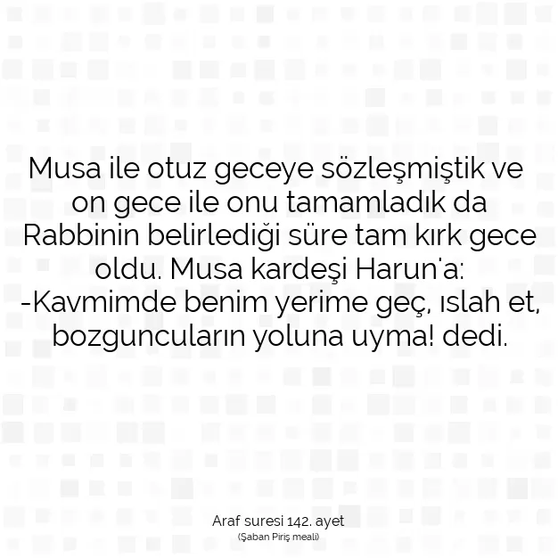 Ayetbul | Kuran Mealleri | Quran | Araf suresi 142. ayet