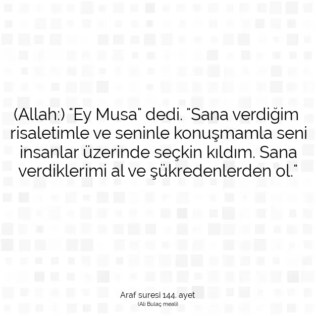 Ayetbul | Kuran Mealleri | Quran | Araf suresi 144. ayet