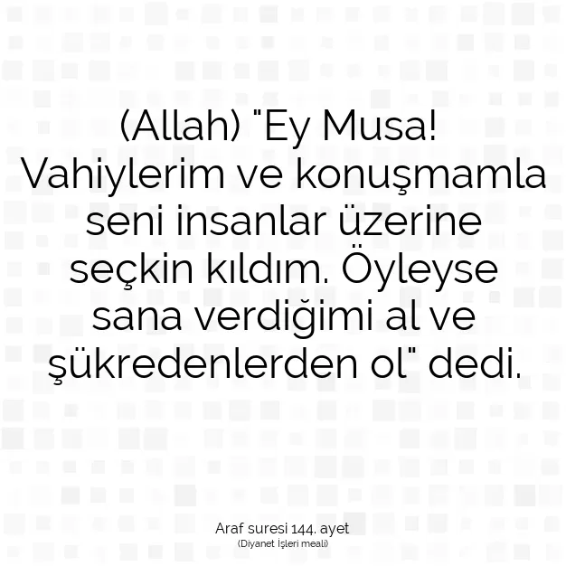 Ayetbul | Kuran Mealleri | Quran | Araf suresi 144. ayet