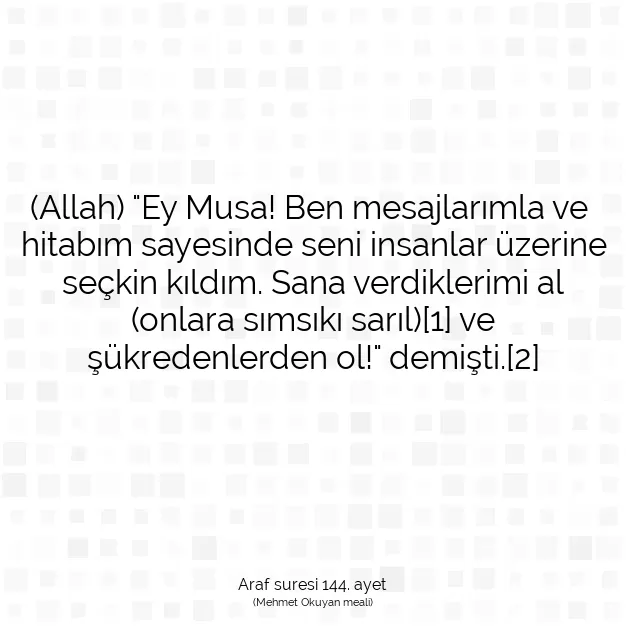 Ayetbul | Kuran Mealleri | Quran | Araf suresi 144. ayet