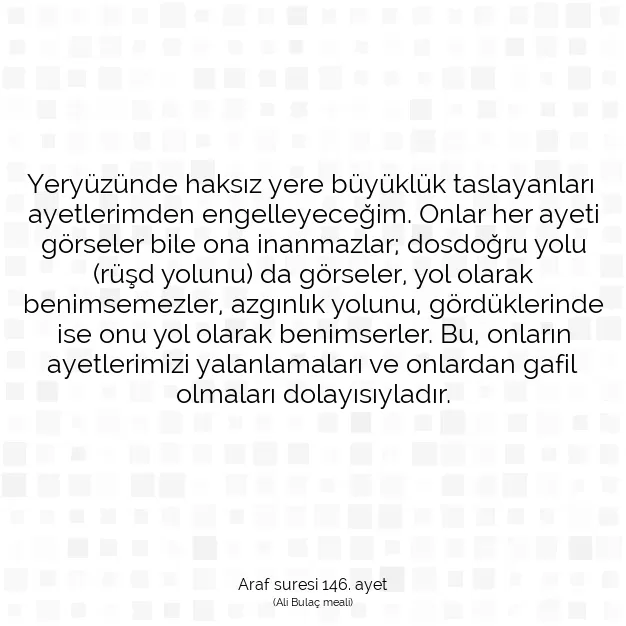 Ayetbul | Kuran Mealleri | Quran | Araf suresi 146. ayet