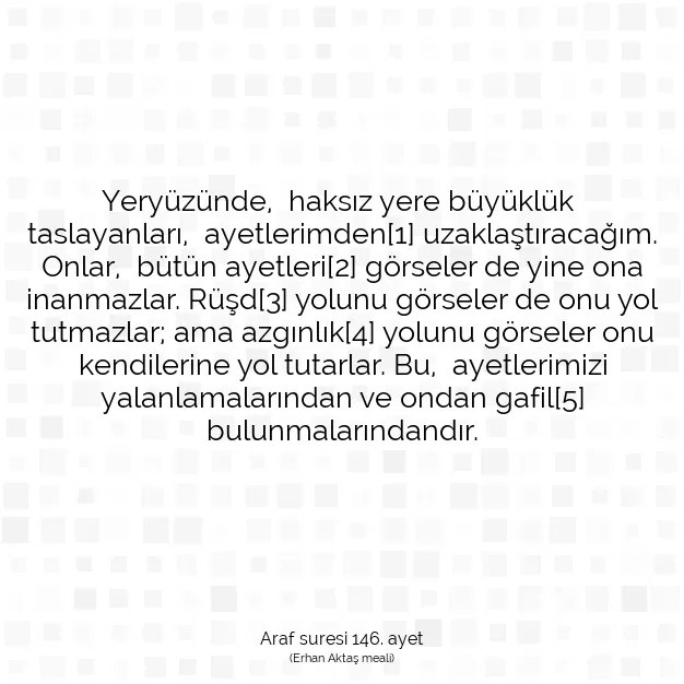 Ayetbul | Kuran Mealleri | Quran | Araf suresi 146. ayet