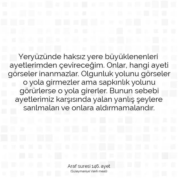 Ayetbul | Kuran Mealleri | Quran | Araf suresi 146. ayet