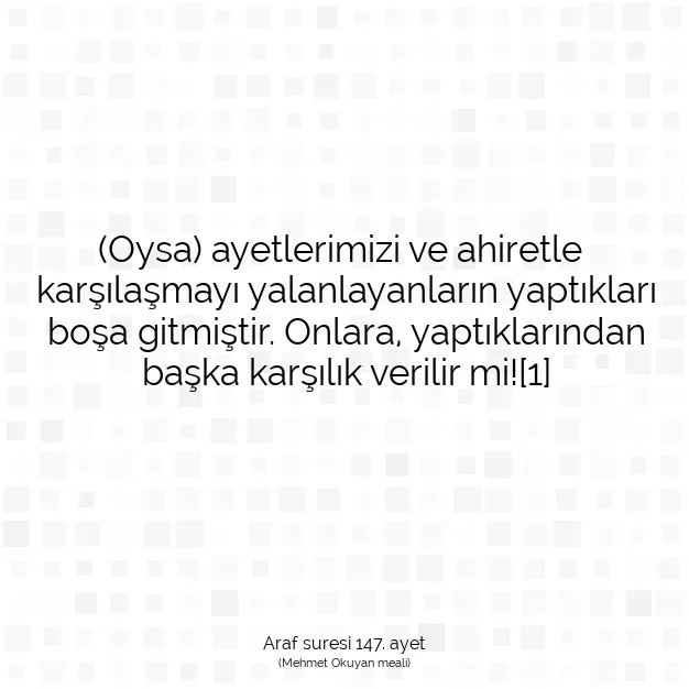 Ayetbul | Kuran Mealleri | Quran | Araf suresi 147. ayet