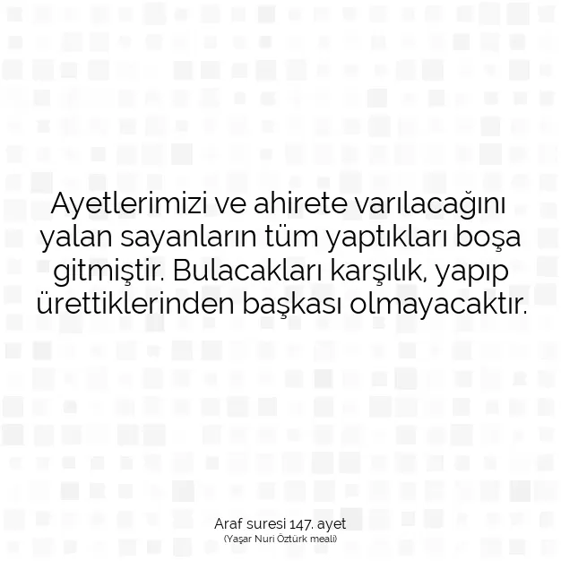 Ayetbul | Kuran Mealleri | Quran | Araf suresi 147. ayet